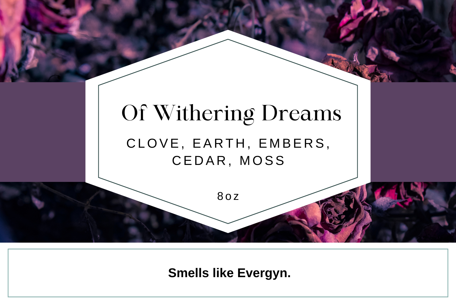 Of Withering Dreams 8oz Candle