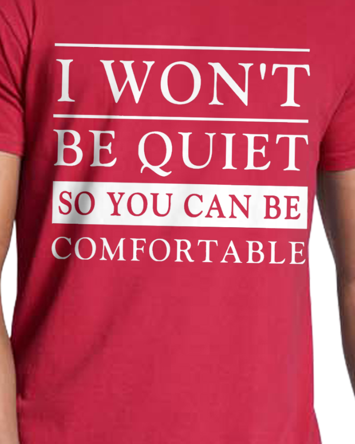 PREORDER Won't Be Quiet T-Shirt